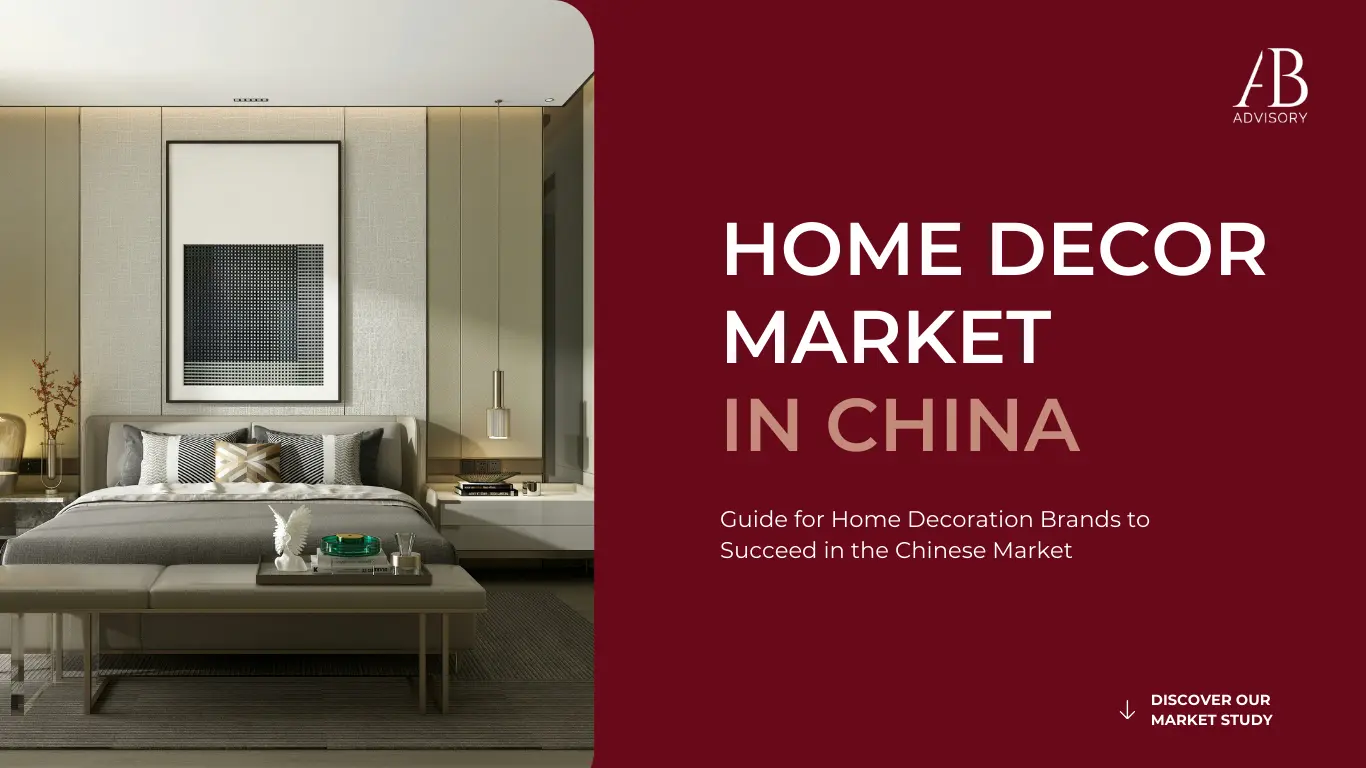 Top Guide for Home Decor Brands in China - AB ADVISORY